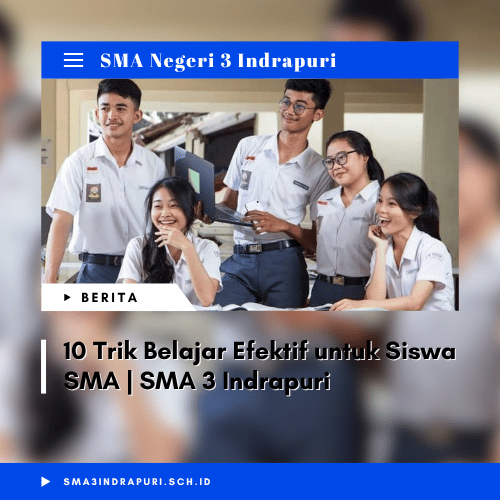Belajar Efektif 10 Trik Ampuh Rank 1 Belajar untuk Siswa SMA