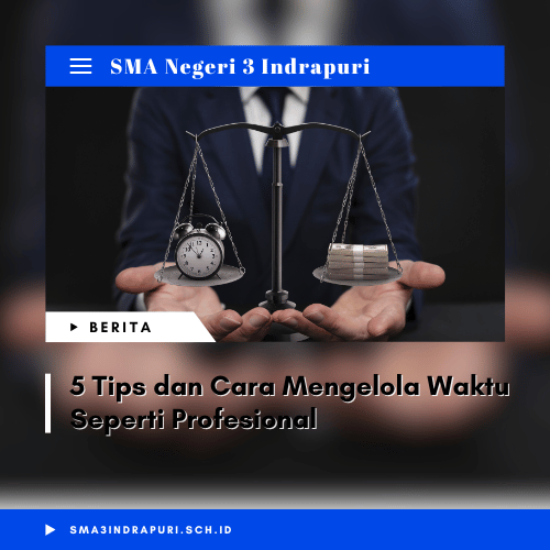 Cara Mengelola Waktu Seperti Profesional